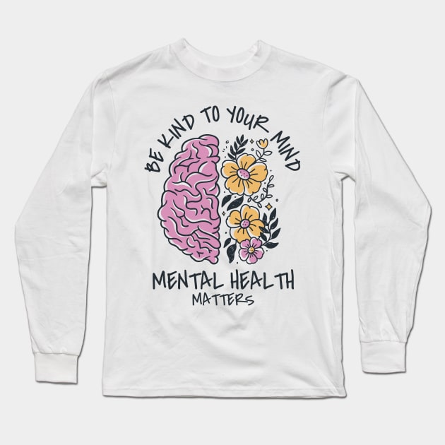 be kind to your mind Long Sleeve T-Shirt by angelina_bambina